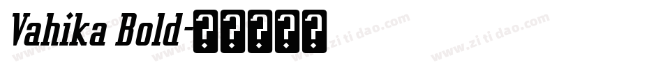 Vahika Bold字体转换